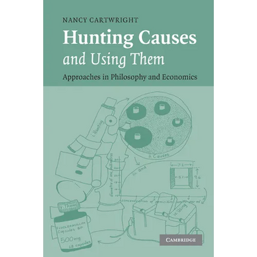 Hunting Causes and Using Them: Approaches in Philosophy and Economics