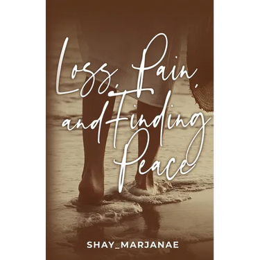 Loss, Pain, and Finding Peace