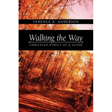 Walking the Way: Christian Ethics as a Guide