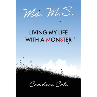 Ms. M.S.: Living My Life with a MonSter