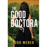 The Good Doctora: An Organized Crime Legal Thriller