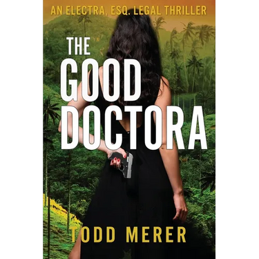 The Good Doctora: An Organized Crime Legal Thriller