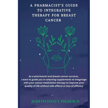 A Pharmacist's Guide to Integrative Therapy for Breast Cancer