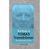 The Works of Tomas Tranströmer: The Universality of Poetry