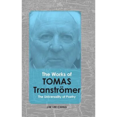 The Works of Tomas Tranströmer: The Universality of Poetry