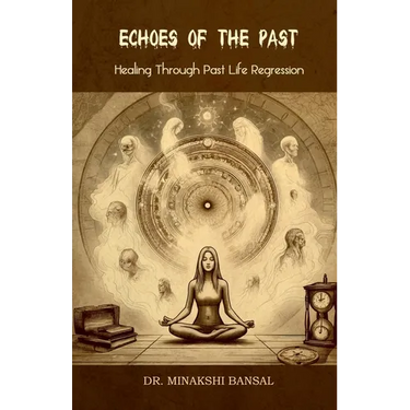 Echoes of the Past: Healing Through Past Life Regression