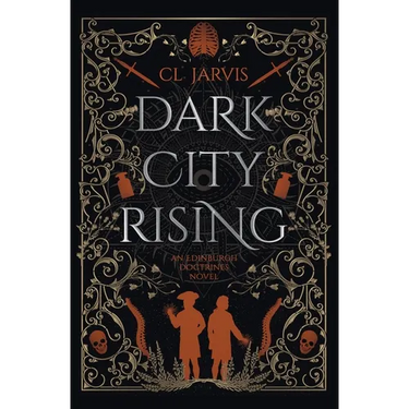 Dark City Rising: Medicine, magic and power collide in this sweeping Georgian historical fantasy