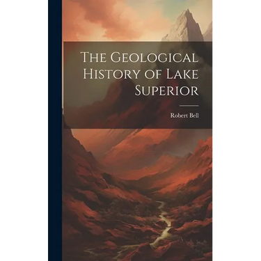 The Geological History of Lake Superior