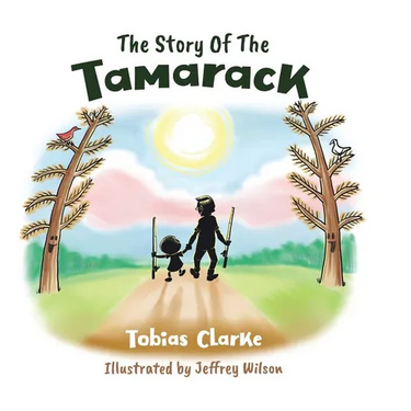 The Story Of The Tamarack