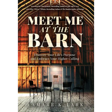 Meet Me at the Barn: Discover Your Life's Purpose and Embrace Your Higher Calling