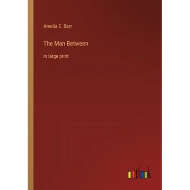 The Man Between: in large print