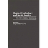 Chaos, Criminology, and Social Justice: The New Orderly (Dis)Order