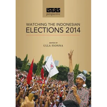 ISEAS Perspective: Watching the Indonesian Elections 2014