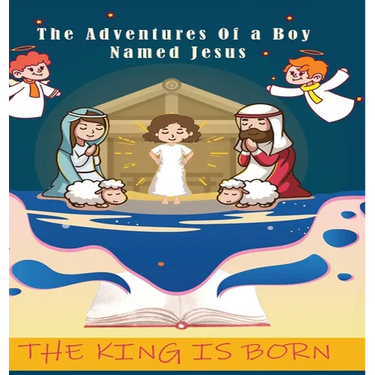 The adventures of a Boy Named Jesus