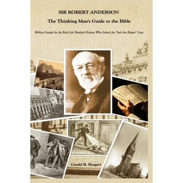 Sir Robert Anderson The Thinking Man's Guide to the Bible