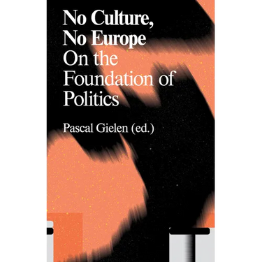 No Culture, No Europe: On the Foundation of Politics