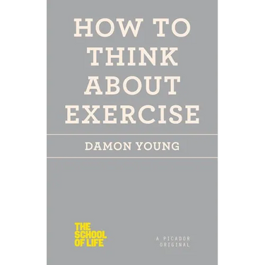 How to Think about Exercise