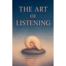 The Art of Listening
