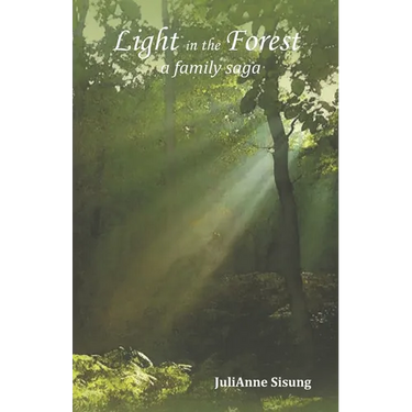 Light in the Forest: A Family Saga
