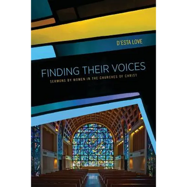 Finding Their Voices: Sermons by Women in the Churches of Christ