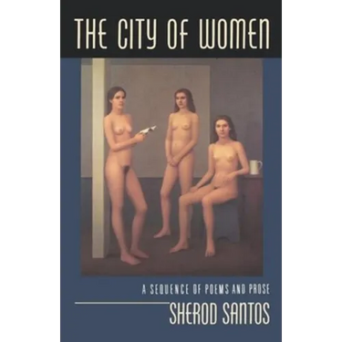 The City of Women: A Sequence of Poems and Prose