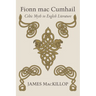 Fionn Mac Cumhail: Celtic Myth in English Literature