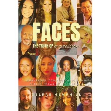 Faces the Truth of Expression: Nonverbal Communication And Public Speaking Essentials