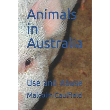 Animals in Australia: Use and Abuse