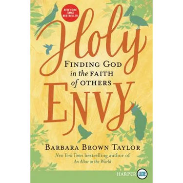 Holy Envy: Finding God in the Faith of Others