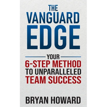 The Vanguard Edge: Your 6-Step Method to Unparalleled Team Success