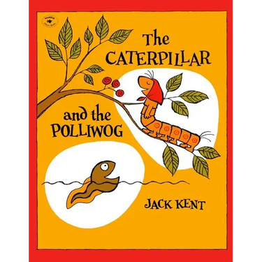 The Caterpillar and the Polliwog