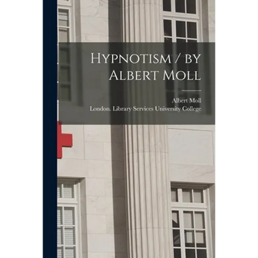 Hypnotism / by Albert Moll