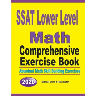 SSAT Lower Level Math Comprehensive Exercise Book: Abundant Math Skill Building Exercises