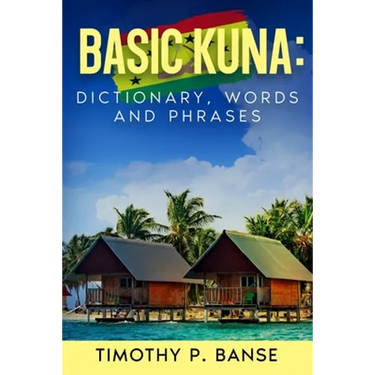 Basic Kuna: Dictionary, Words and Phrases
