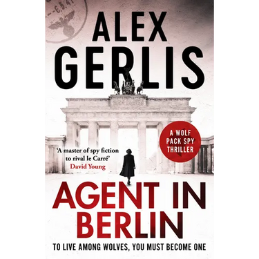 Agent in Berlin: 'A Master of Spy Fiction to Rival Le Carré' David Young