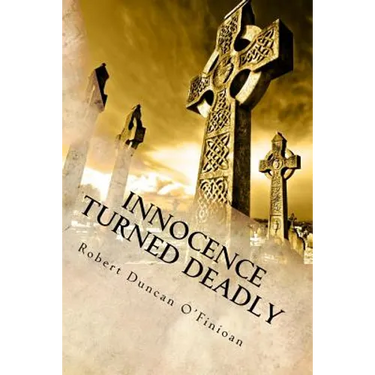 Innocence Turned Deadly