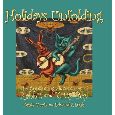 Holidays Unfolding: The Continuing Adventures of Rabbit and Kitty Boy