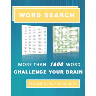 Word Search Puzzle Book for Adults: More Than 1600 Word Challenge Your Brain