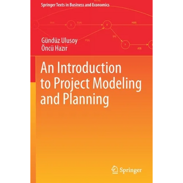 An Introduction to Project Modeling and Planning