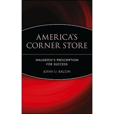 America's Corner Store: Walgreen's Prescription for Success