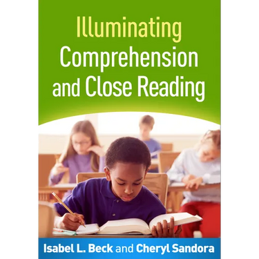 Illuminating Comprehension and Close Reading
