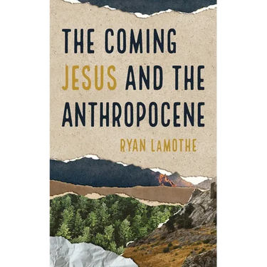 The Coming Jesus and the Anthropocene