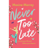 Never Too Late