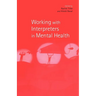 Working with Interpreters in Mental Health