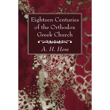 Eighteen Centuries of the Orthodox Greek Church