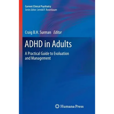 ADHD in Adults: A Practical Guide to Evaluation and Management