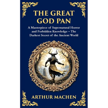 The Great God Pan: A Classic Supernatural Horror Story - The Forbidden Knowledge of the Occult
