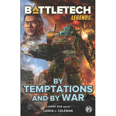 BattleTech Legends: By Temptations and By War