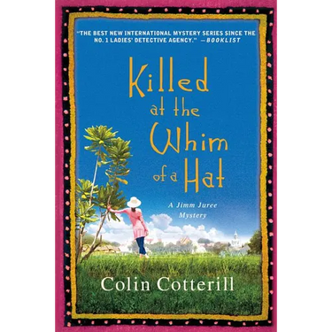 Killed at the Whim of a Hat: A Jimm Juree Mystery