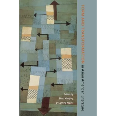 Form and Transformation in Asian American Literature